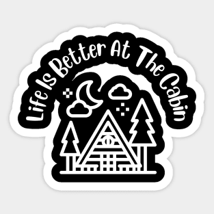 Life Is Better at the Cabin-2 Sticker